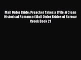 Mail Order Bride: Preacher Takes a Wife: A Clean Historical Romance (Mail Order Brides of Burrow