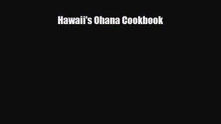 PDF Download Hawaii's Ohana Cookbook PDF Online
