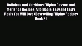 PDF Download Delicious and Nutritious Filipino Dessert and Merienda Recipes: Affordable Easy