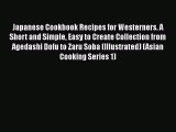 PDF Download Japanese Cookbook Recipes for Westerners. A Short and Simple Easy to Create Collection