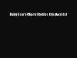 [PDF Download] Baby Bear's Chairs (Golden Kite Awards) [PDF] Full Ebook