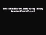 PDF Download From The Thai Kitchen: A Step-By-Step Culinary Adventure (Feast of Flavors) Download