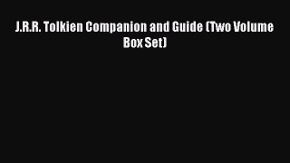 [PDF Download] J.R.R. Tolkien Companion and Guide (Two Volume Box Set) [PDF] Full Ebook