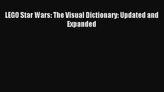 [PDF Download] LEGO Star Wars: The Visual Dictionary: Updated and Expanded [Download] Full