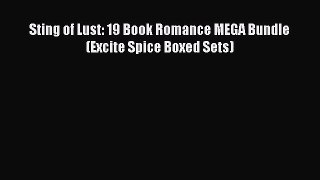 PDF Download Sting of Lust: 19 Book Romance MEGA Bundle (Excite Spice Boxed Sets) Download