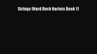 PDF Download Strings (Hard Rock Harlots Book 1) PDF Full Ebook