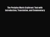 [PDF Download] The Periplus Maris Erythraei: Text with Introduction Translation and Commentary