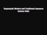 PDF Download Teppanyaki: Modern and Traditional Japanese Cuisine (Silk) Read Full Ebook