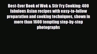 PDF Download Best-Ever Book of Wok & Stir Fry Cooking: 400 fabulous Asian recipes with easy-to-follow