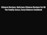 PDF Download Chinese Recipes. Delicious Chinese Recipes For All The Family: Easy & Tasty Chinese