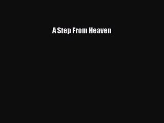 [PDF Download] A Step From Heaven [Download] Full Ebook