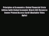 [PDF Download] Principles of Economics: Global Financial Crisis Edition (with Global Economic