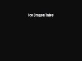 PDF Download Ice Dragon Tales Read Online