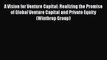 [PDF Download] A Vision for Venture Capital: Realizing the Promise of Global Venture Capital