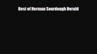 PDF Download Best of Herman Sourdough Herald Download Online