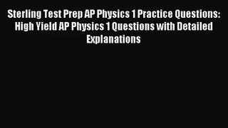 [PDF Download] Sterling Test Prep AP Physics 1 Practice Questions: High Yield AP Physics 1