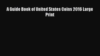 [PDF Download] A Guide Book of United States Coins 2016 Large Print [Download] Full Ebook