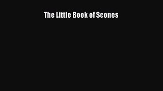 PDF Download The Little Book of Scones PDF Full Ebook