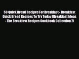 PDF Download 50 Quick Bread Recipes For Breakfast - Breakfast Quick Bread Recipes To Try Today
