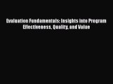 [PDF Download] Evaluation Fundamentals: Insights into Program Effectiveness Quality and Value