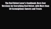 PDF Download The Red Velvet Lover's Cookbook: Best-Ever Versions for Everything Red Velvet