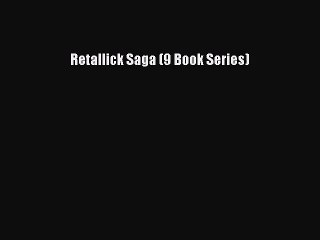 [PDF Download] Retallick Saga (9 Book Series) [PDF] Full Ebook