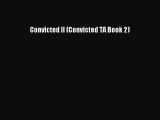 PDF Download Convicted II (Convicted TA Book 2) Read Full Ebook