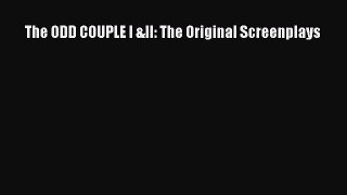 [PDF Download] The ODD COUPLE I &II: The Original Screenplays [Read] Full Ebook