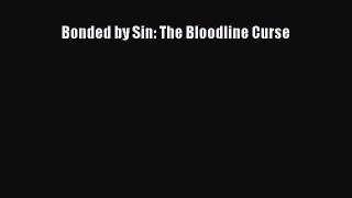PDF Download Bonded by Sin: The Bloodline Curse Download Online