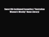 PDF Download Sweet Old-fashioned Favourites (Australian Women's Weekly Home Library) Read Online