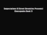PDF Download Sexpectations (G Street Chronicles Presents) (Sexcapades Book 2) Read Online