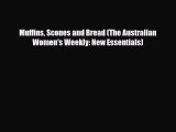 PDF Download Muffins Scones and Bread (The Australian Women's Weekly: New Essentials) Read