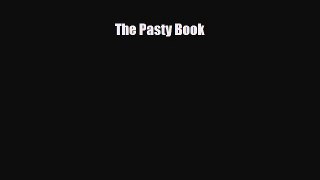 PDF Download The Pasty Book Download Full Ebook