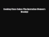 PDF Download Cooking Class Cakes (The Australian Women's Weekly) Download Full Ebook