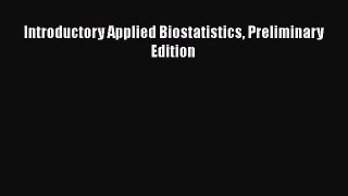 [PDF Download] Introductory Applied Biostatistics Preliminary Edition [PDF] Online
