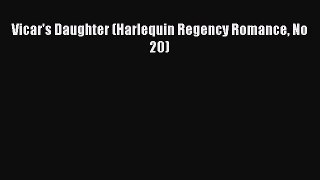 [PDF Download] Vicar's Daughter (Harlequin Regency Romance No 20) [Download] Online
