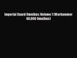 [PDF Download] Imperial Guard Omnibus: Volume 1 (Warhammer 40000 Omnibus) [Download] Full Ebook