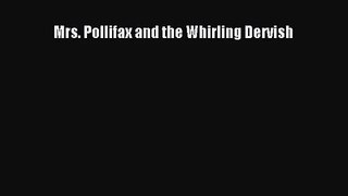 [PDF Download] Mrs. Pollifax and the Whirling Dervish [PDF] Full Ebook