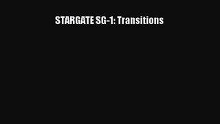 [PDF Download] STARGATE SG-1: Transitions [Download] Full Ebook