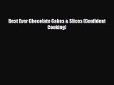 PDF Download Best Ever Chocolate Cakes & Slices (Confident Cooking) PDF Full Ebook