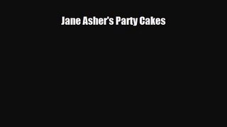 PDF Download Jane Asher's Party Cakes Read Full Ebook