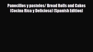 PDF Download Panecillos y pasteles/ Bread Rolls and Cakes (Cocina Rica y Deliciosa) (Spanish