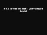 [PDF Download] H. M. S. Surprise (Vol. Book 3)  (Aubrey/Maturin Novels) [Read] Online