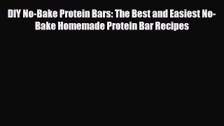 PDF Download DIY No-Bake Protein Bars: The Best and Easiest No-Bake Homemade Protein Bar Recipes