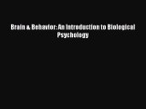 [PDF Download] Brain & Behavior: An Introduction to Biological Psychology [Download] Full Ebook