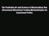 [PDF Download] The Profitable Art and Science of Vibratrading: Non-Directional Vibrational