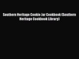 PDF Download Southern Heritage Cookie Jar Cookbook (Southern Heritage Cookbook Library) Read