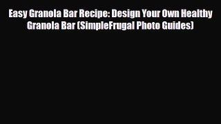 PDF Download Easy Granola Bar Recipe: Design Your Own Healthy Granola Bar (SimpleFrugal Photo