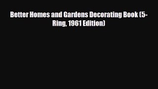 PDF Download Better Homes and Gardens Decorating Book (5-Ring 1961 Edition) PDF Full Ebook