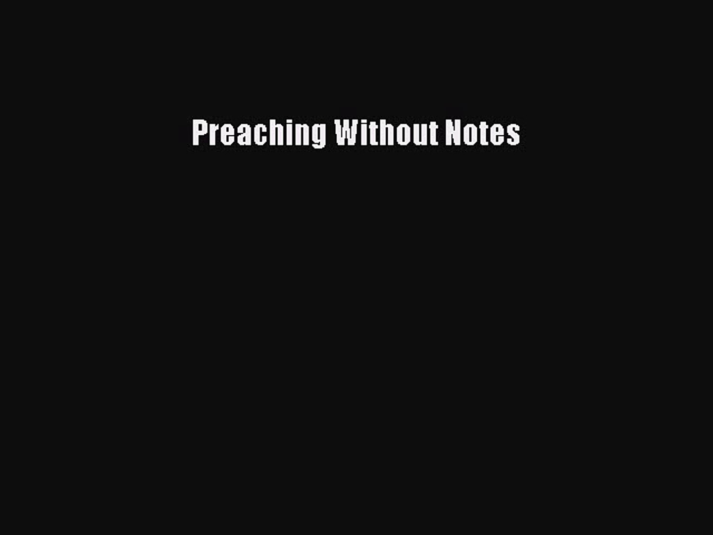 Preaching Without Notes [PDF Download] Online
